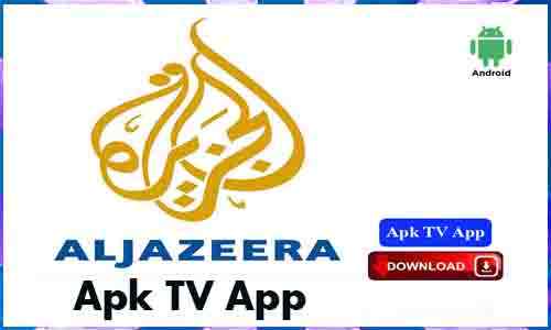 Al Jazeera Apk TV App For Android