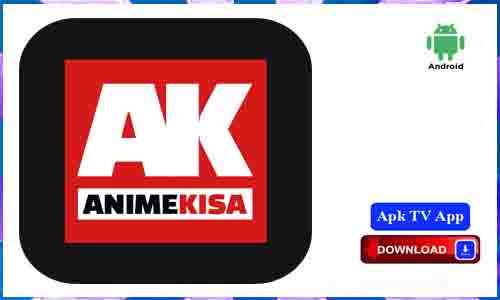 Animekisa Tv Apk TV App For Android