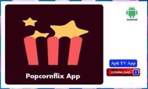 Read more about the article Popcornflix Apk TV App For Android Apk App Download