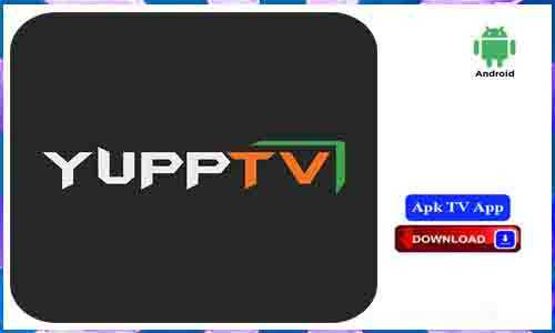YuppTV Apk TV App Download