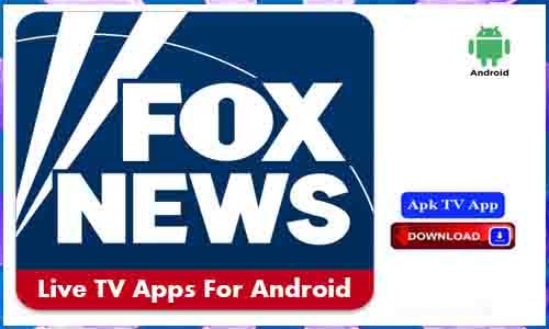 Fox News Live TV Apps For Android