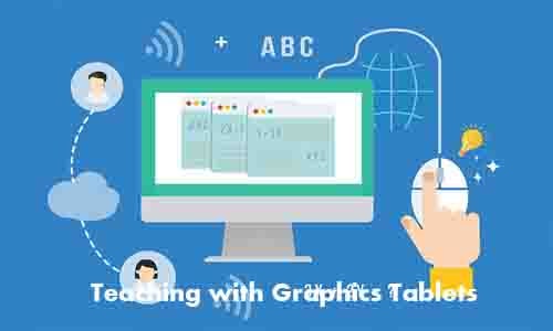 Introduction to Teaching with Graphics Tablets 