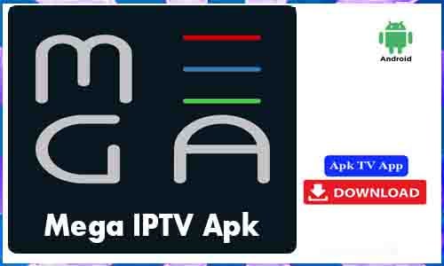 Mega IPTV Apk TV App