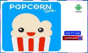 Read more about the article Popcorn Time Apk TV App For Android Apk App Download