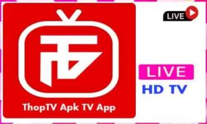 Read more about the article ThopTV Apk TV App For Android Apk App Download