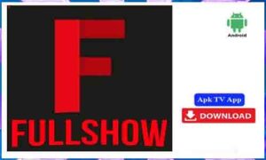 Read more about the article Fullshow Apk App Free Download
