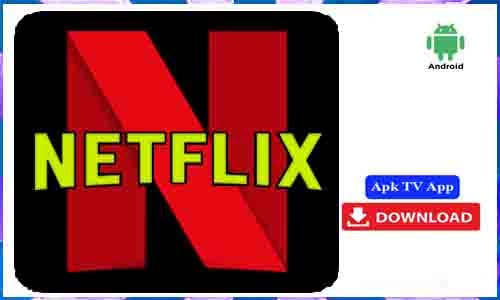 Netflix APK for Android