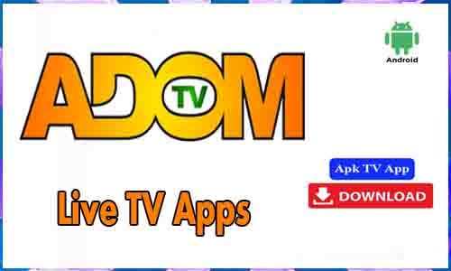 Adom TV Live TV Apps