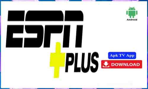 ESPN Plus APK TV App For Android
