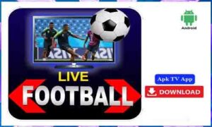 Read more about the article Live Football TV APK TV App For Android Free Download