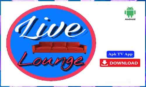 Live Lounge APK TV App For Android
