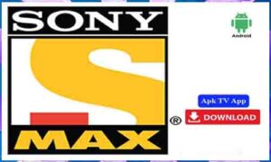 Sony Max APK TV App For Android