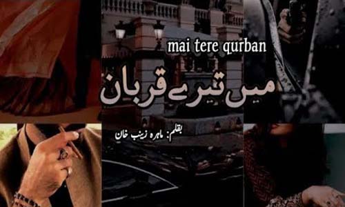 Mai Tere Qurban By Mahira Zaynab Khan Complete Novel Download