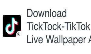 Read more about the article TickTock-TikTok Live Wallpaper APK App Download